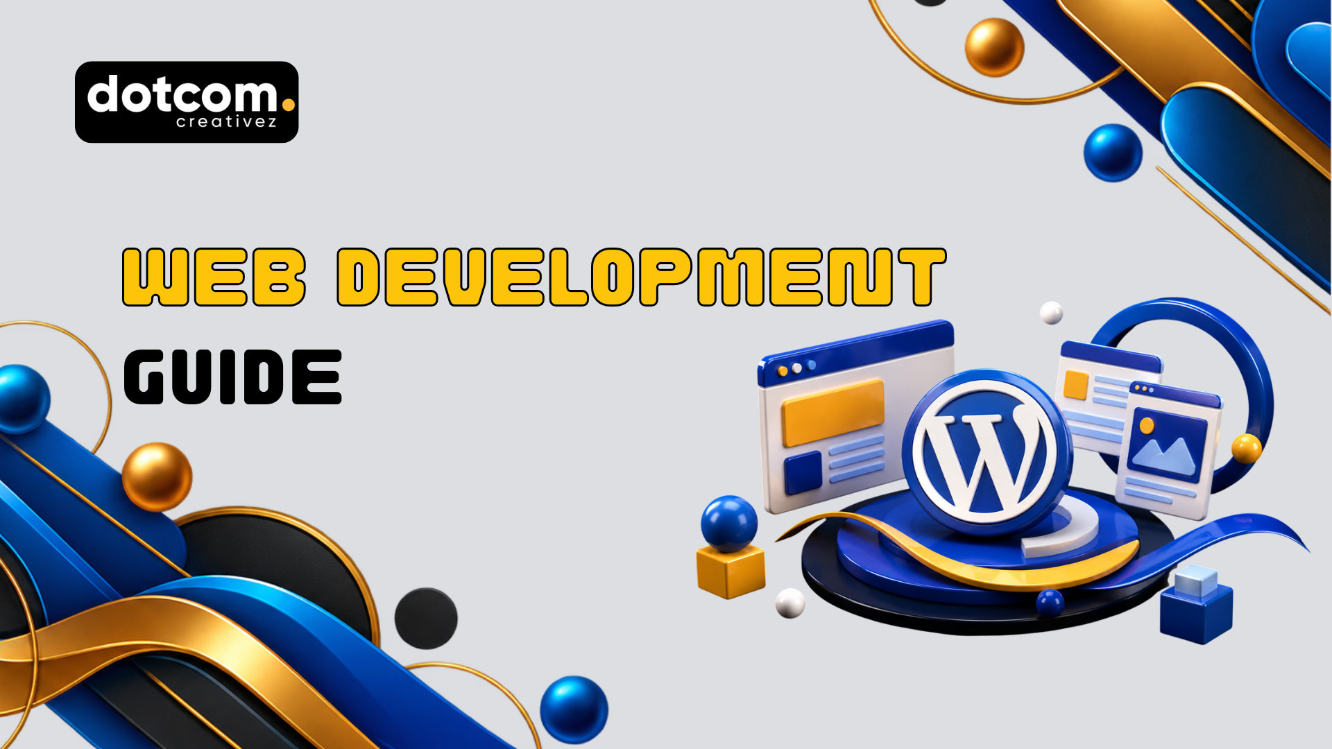 WordPress Website Development Complete Guide: What Every Business Needs to Know Before Building a Site