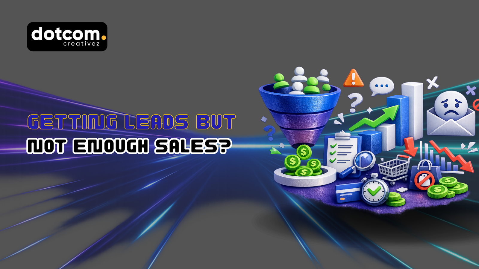 Getting Leads but Not Enough Sales? 8 Causes and Practical Fixes
