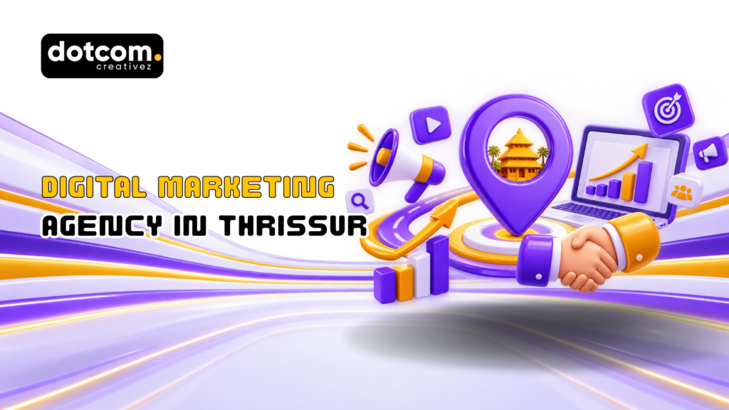 How to Choose Digital Marketing Agency in Thrissur for Long Term Business Growth