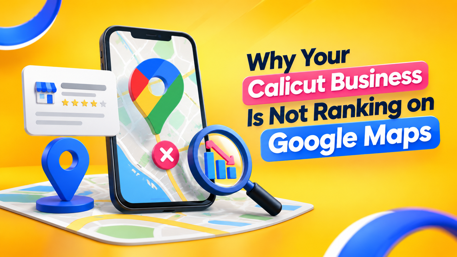 Why Your Calicut Business Is Not Ranking on Google Maps